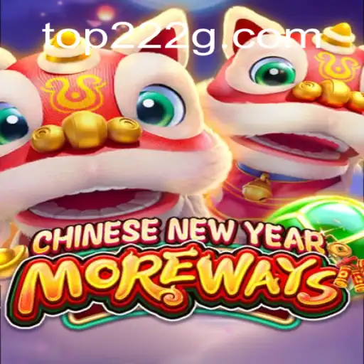 Descubra o Empolgante Jogo CHINESENEWYEARMOREWAYS e Sua Conexão com 222G.COM