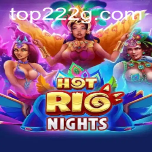 Descubra a Emoção de HotRioNights no 222G.COM